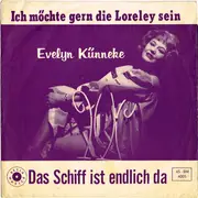 7inch Vinyl Single - Evelyn Künneke - Das Schiff Ist Endlich Da / Ich Möchte Gern Die Loreley Sein