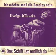 Evelyn Künneke - Ich Möchte Mal Die Loreley Sein / Das Schiff Ist Endlich Da