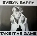 12'' - Evelyn Barry - Take It As A Game