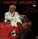 12inch Vinyl Single - Evelyne Leclercq - Tu Veux Ou Tu Veux Pas