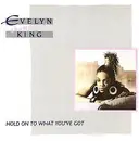 12'' - Evelyn King - Hold On To What You've Got