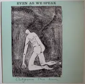 Even as We Speak - Outgrown This Town