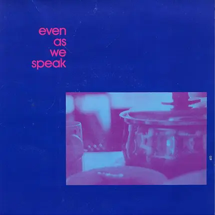 Even As We Speak - One Step Forward EP