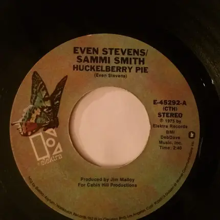 Even Stevens , Sammi Smith - Huckelberry Pie/I Won't Sing No Love Songs Anymore
