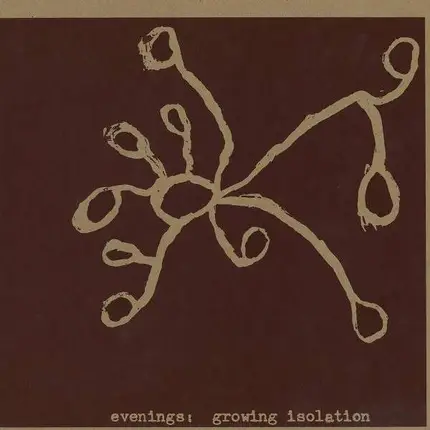 Evenings - Growing Isolation