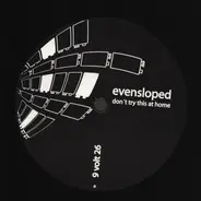 Evensloped - Don't Try This At Home