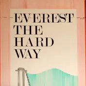 Everest the Hard Way