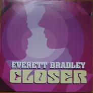 Everett Bradley - Closer