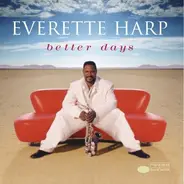 Everette Harp - Better Days