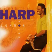 Everette Harp - Common Ground