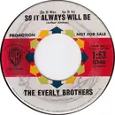 7inch Vinyl Single - Everly Brothers - (So It Was...So It Is) So It Always Will Be - RCA Hollywood