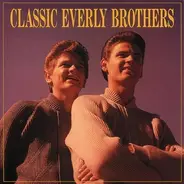 Everly Brothers - Classic Everly Brothers