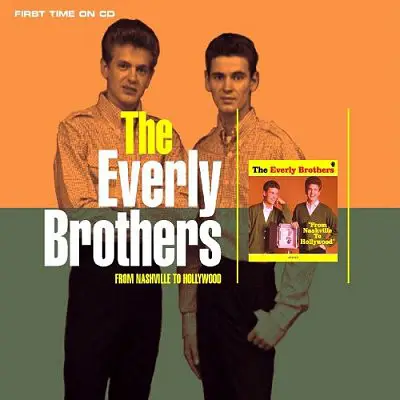 Everly Brothers - From Nashville To Hollywood