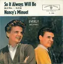 7inch Vinyl Single - Everly Brothers - So It Always Will Be (So It Was ... So It Is) / Nancy's Minuet