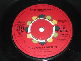 The Everly Brothers - Stick With Me Baby