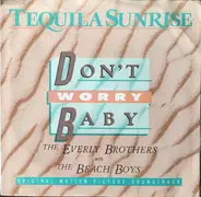 Everly Brothers With The Beach Boys / Dave Grusin Featuring Lee Ritenour - Don't Worry Baby / Tequila Dreams