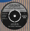 7inch Vinyl Single - Everly Brothers - Let It Be Me