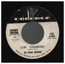 7inch Vinyl Single - Everly Brothers - Like Strangers / Brand New Heartache