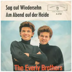 The Everly Brothers - Sag Auf Wiedersehn / Am Abend Auf Der Heide