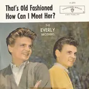 Everly Brothers - That's Old Fashioned