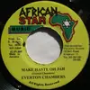 7inch Vinyl Single - Everton Chambers - Make Haste Oh Jah