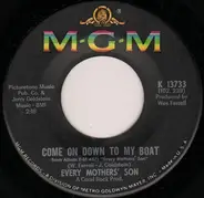 Every Mothers' Son - Come On Down To My Boat