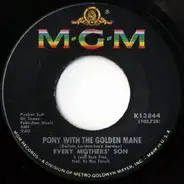 Every Mothers' Son - Pony With The Golden Mane