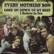 Every Mothers' Son - Come On Down To My Boat / I Believe In You