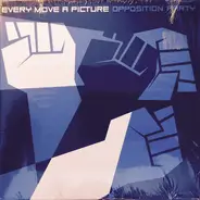 Every Move A Picture - Opposition Party