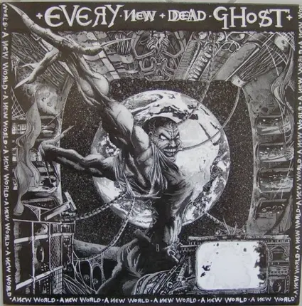 Every New Dead Ghost - A New World