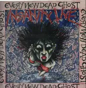 Every New Dead Ghost - Insanity Live