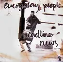 12'' - Everyday People - Headline News