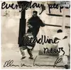 7inch Vinyl Single - Everyday People - Headline News - Signed by Ellen von Unwerth