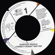 7inch Vinyl Single - Everyday People - I Guess It Doesn`t Matter