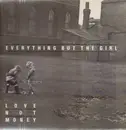LP - Everything But The Girl - Love Not Money