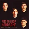 7'' - Everything Everything - Photoshop Handsome