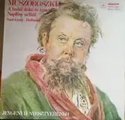 LP - Mussorgsky - A Halál Dalai És Táncai; Napfény Nélkül; Saul Király; Bolhadal