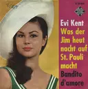 7inch Vinyl Single - Evi Kent - Was Der Jim Heut Nacht Auf St. Pauli Macht - no cover