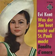 Evi Kent - Was Der Jim Heut Nacht Auf St. Pauli Macht