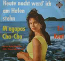 7inch Vinyl Single - Evi Kent - Heut Nacht Werd' Ich Am Hafen Steh'n / M'agapas Cha-Cha - PROMO
