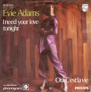 7inch Vinyl Single - Evie Adams - I Need Your Love Tonight