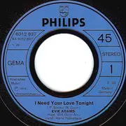 7inch Vinyl Single - Evie Adams - I Need Your Love Tonight