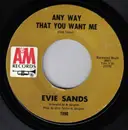 7inch Vinyl Single - Evie Sands - Any Way That You Want Me