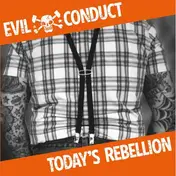 Evil Conduct - Today's Rebellion