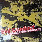 LP - Evil Conduct - Working Class Anthems