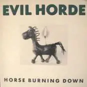 Evil Horde - Horse Burning Down
