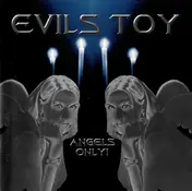 Evil's Toy - Angels Only!
