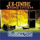 CD - Ex-centric Sound - Electric Voodooland