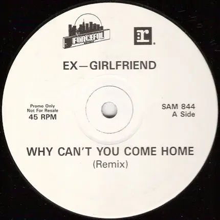 Ex-Girlfriend - Why Can't You Come Home