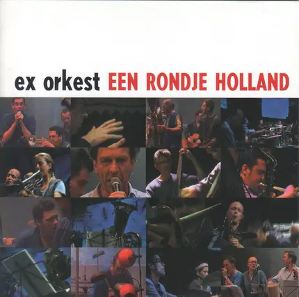 Ex Orkest - Een Rondje Holland